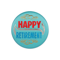 Happy Retirement Satin Button - Bulk 6 Pack