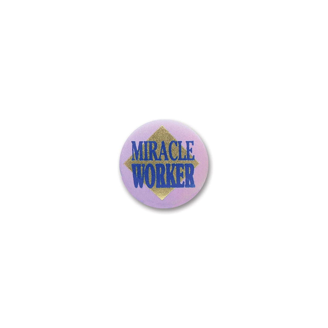 Miracle Worker Satin Button - Bulk 6 Pack