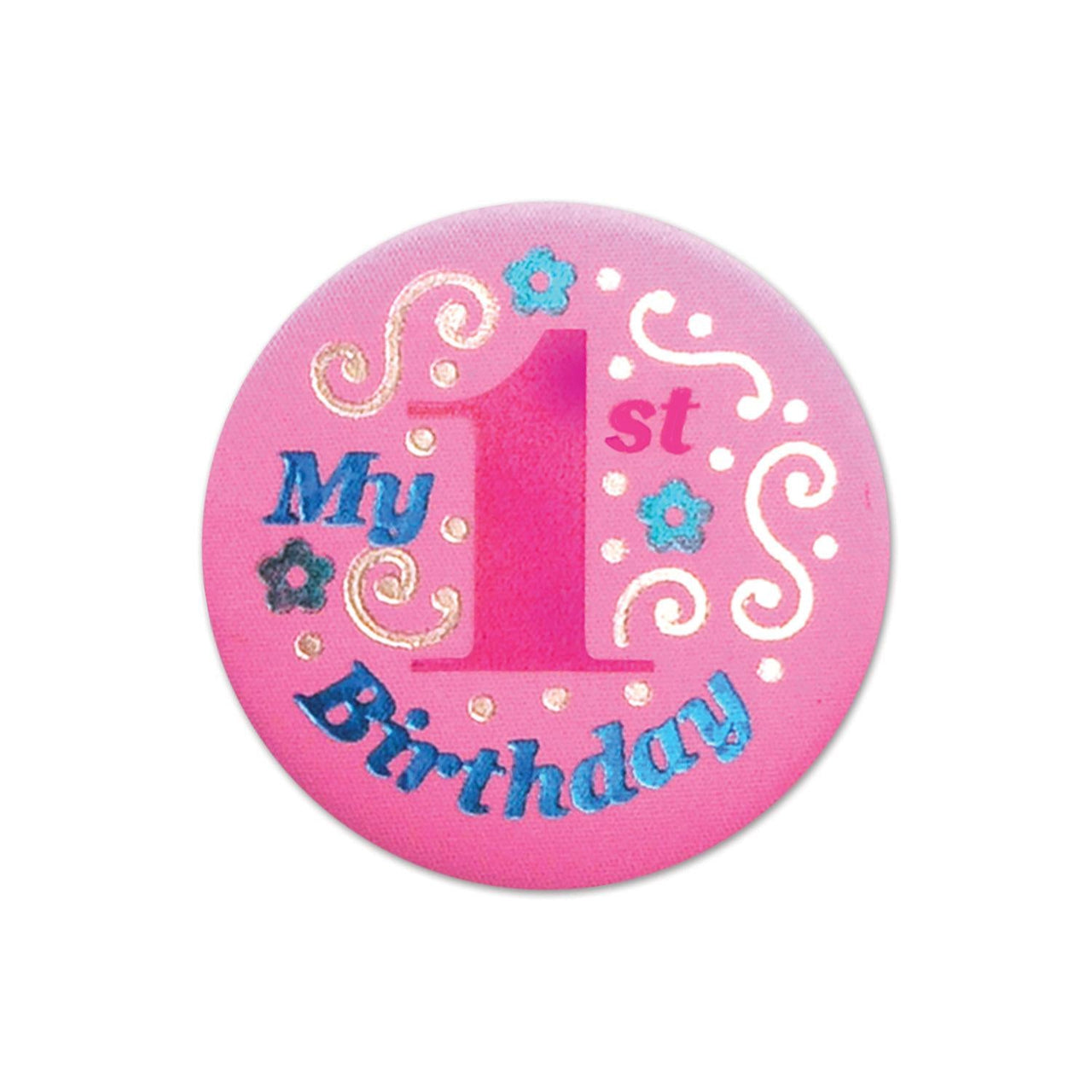 My 1st Birthday Satin Button - pink - Bulk 6 Pack