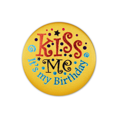 Kiss Me - It's My Birthday Satin Button - Bulk 6 Pack