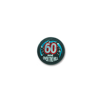 60/Over The Hill Birthday Satin Button - Bulk 6 Pack
