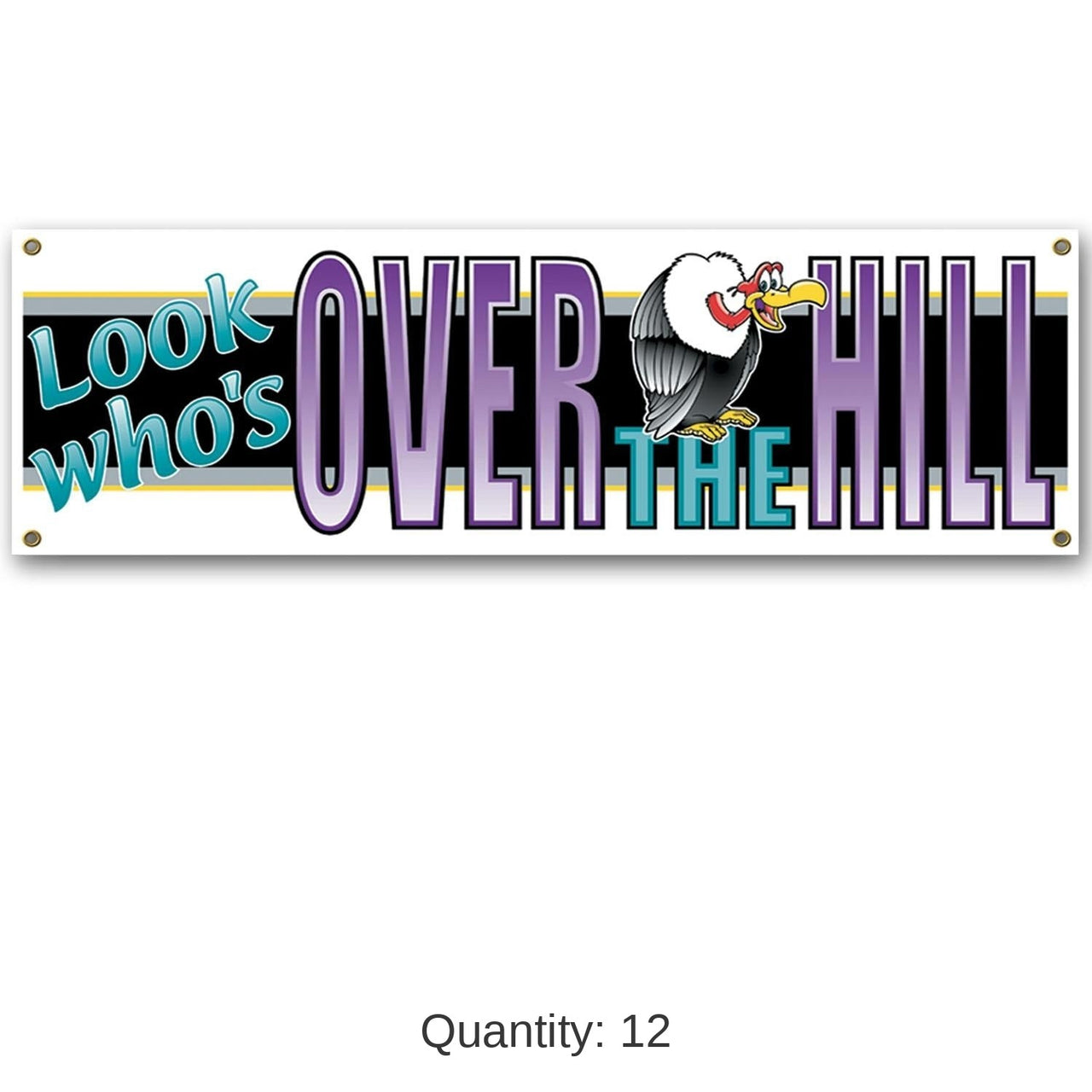 12 Pack Bulk Look Who's Over The Hill Birthday Sign Banner