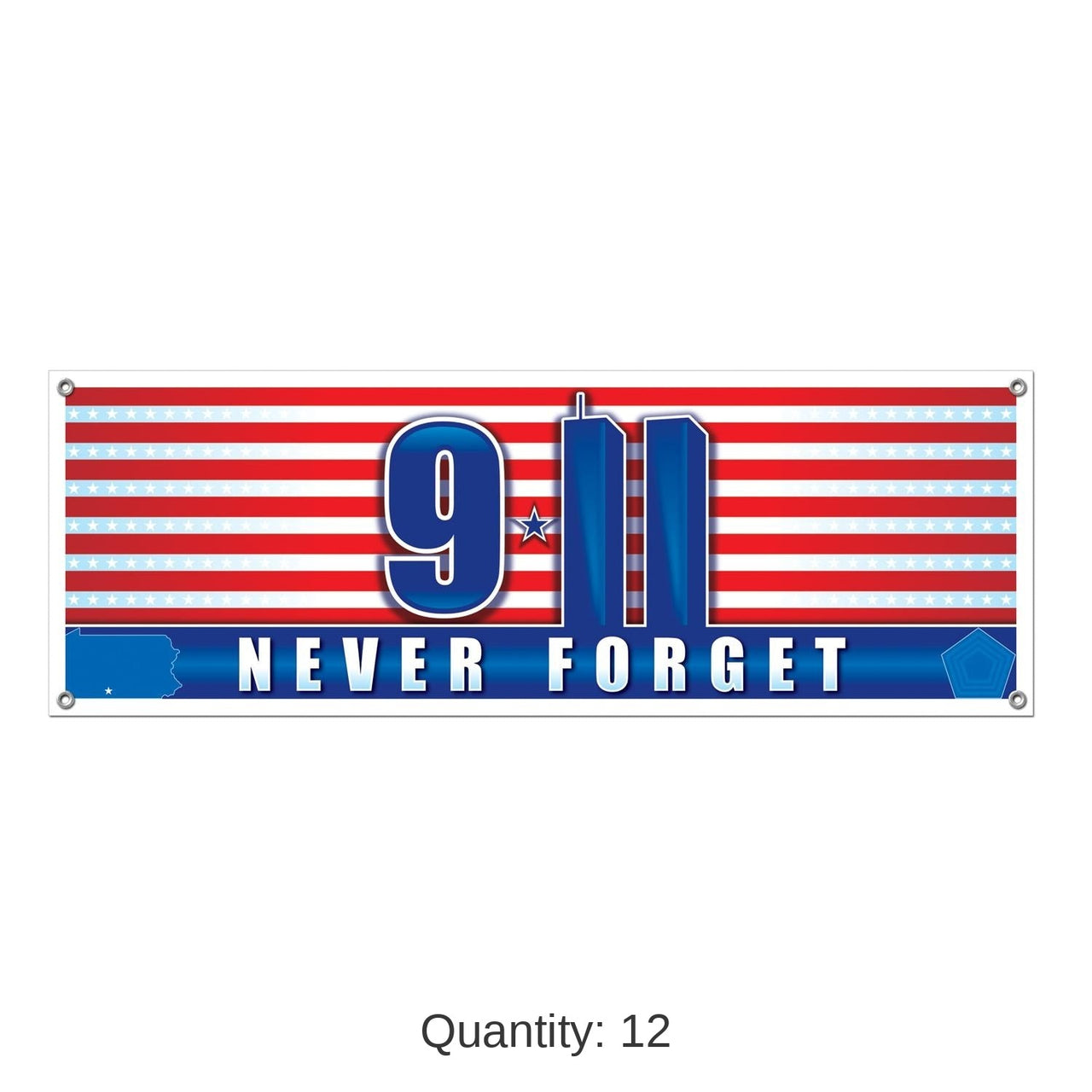 12 Pack Bulk 9/11 Never Forget Party Sign Banner