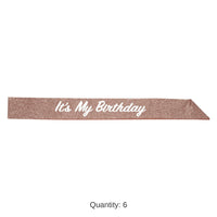 6 Pack Bulk It's My Birthday Party Glittered Sash