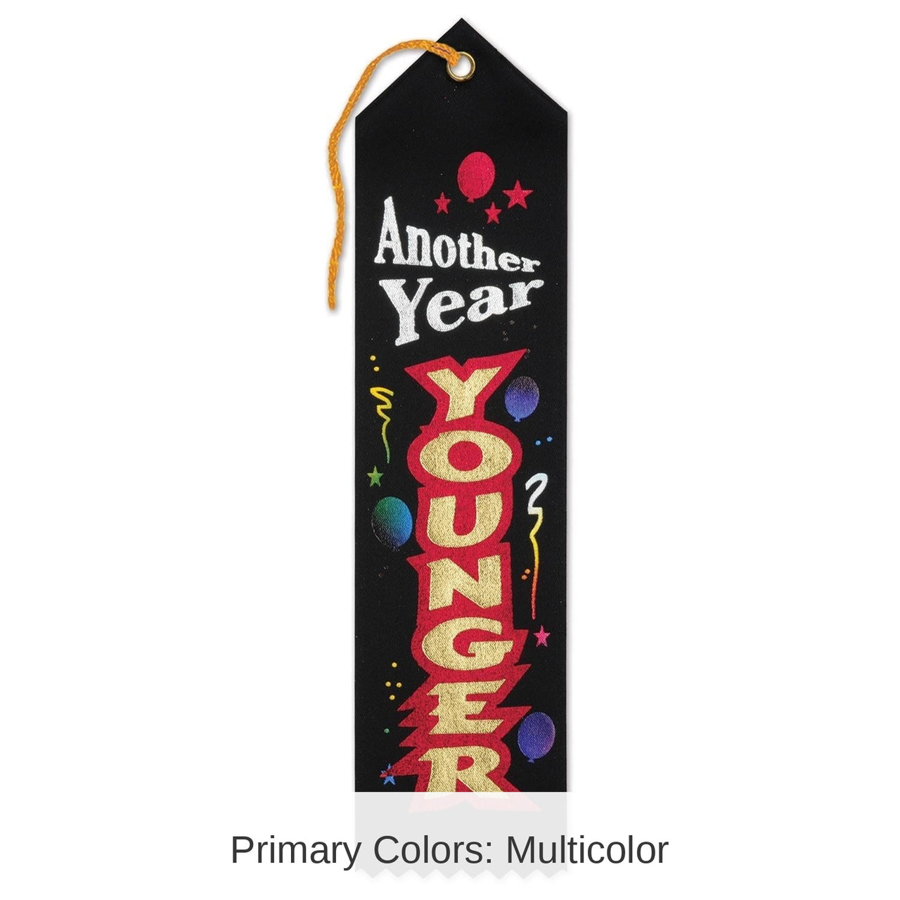 6 Pack Bulk Another Year Younger Award Ribbon