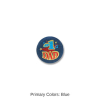 6 Pack Bulk Father's Day #1 Dad Satin Button