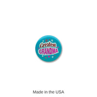 6 Pack Bulk Grandparent's Day Greatest Grandma Satin Button