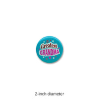 6 Pack Bulk Grandparent's Day Greatest Grandma Satin Button