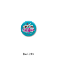 6 Pack Bulk Grandparent's Day Greatest Grandma Satin Button