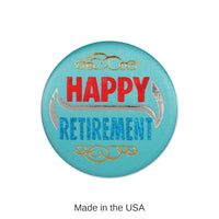 6 Pack Bulk Happy Retirement Satin Button