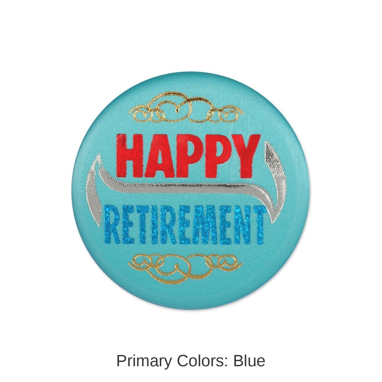 6 Pack Bulk Happy Retirement Satin Button