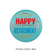 6 Pack Bulk Happy Retirement Satin Button