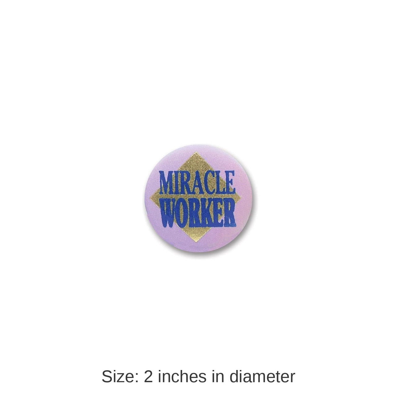 6 Pack Bulk Miracle Worker Satin Button