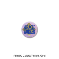 6 Pack Bulk Miracle Worker Satin Button