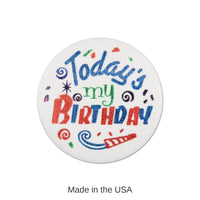 6 Pack Bulk Today's My Birthday Satin Button