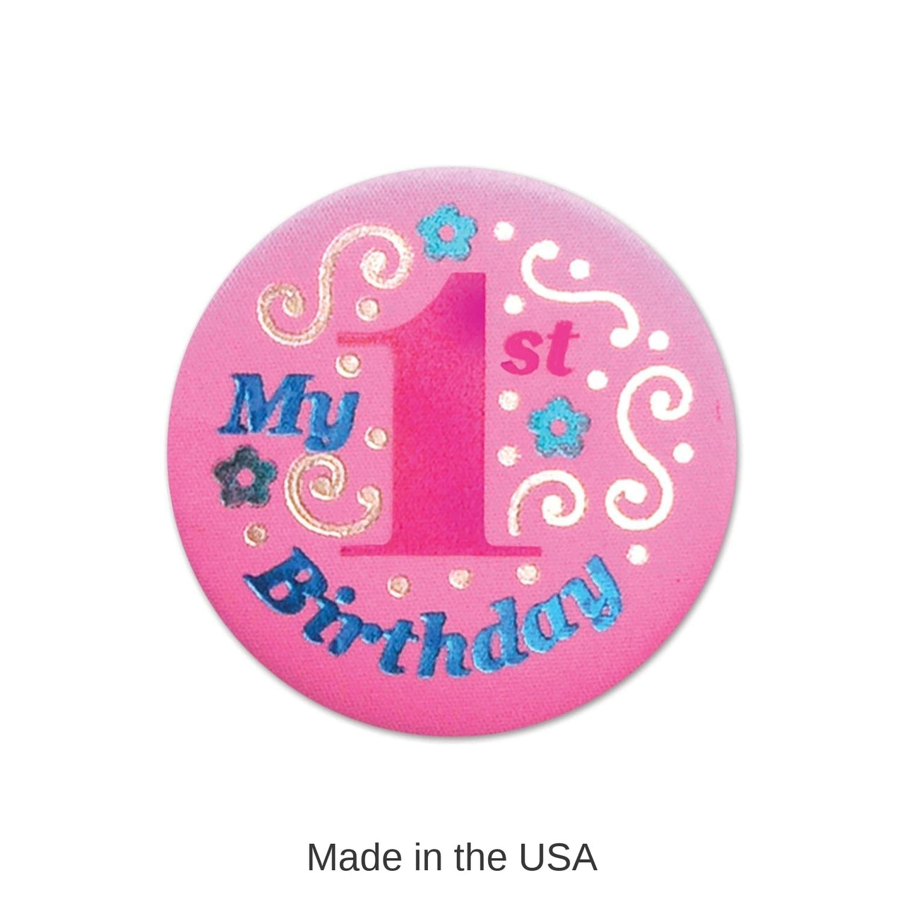 6 Pack Bulk My 1st Birthday Satin Button - pink