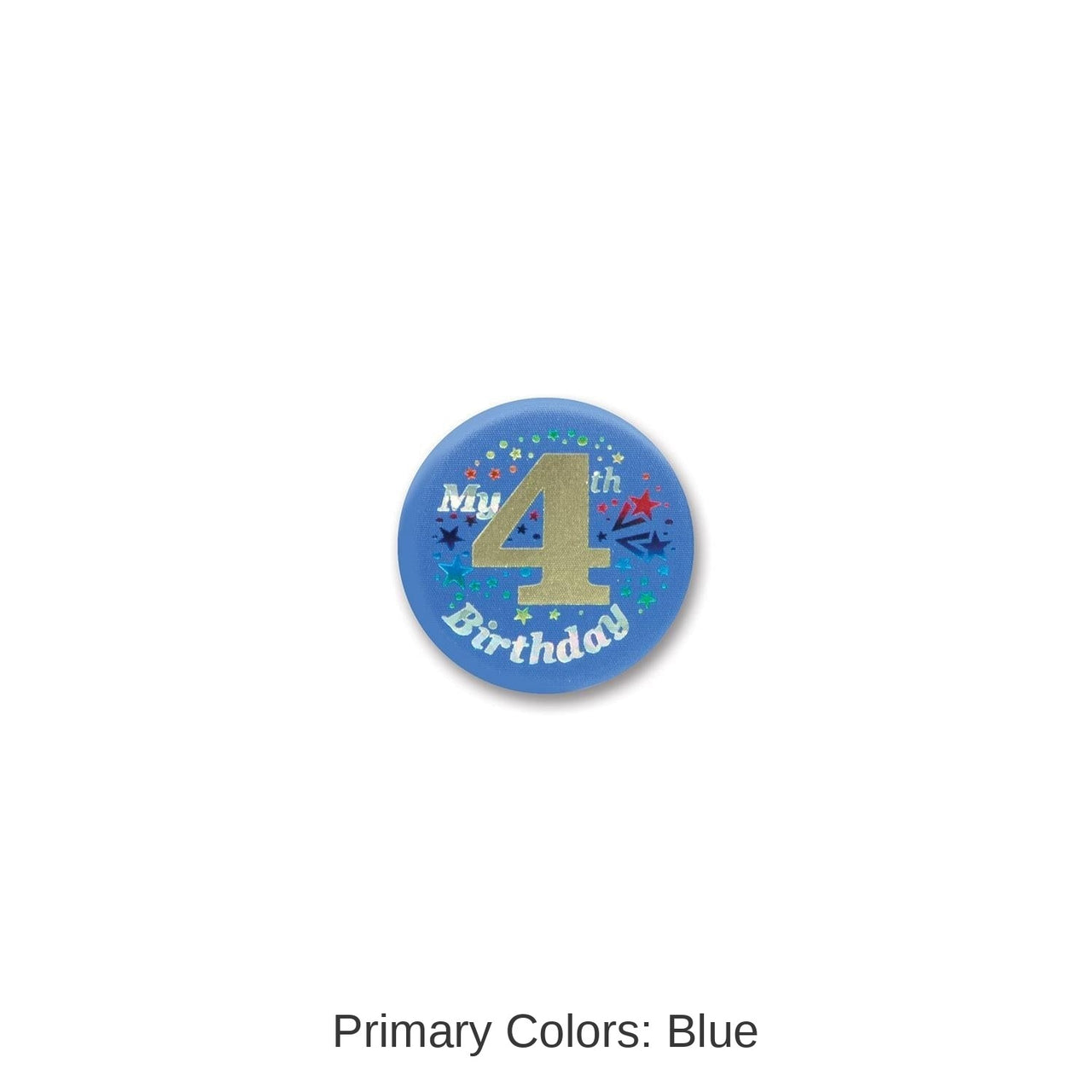 6 Pack Bulk My 4th Birthday Satin Button - blue