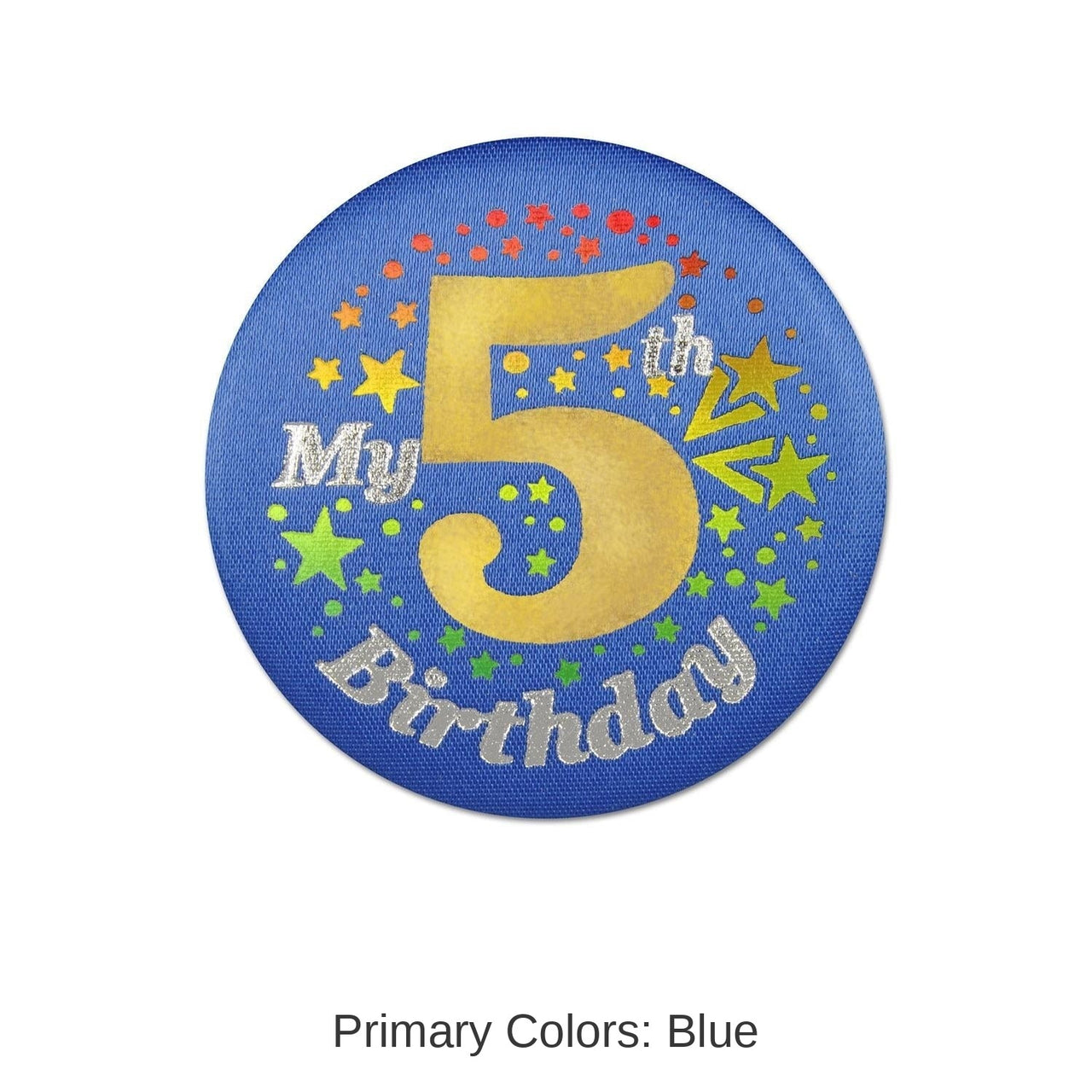 6 Pack Bulk My 5th Birthday Satin Button - blue