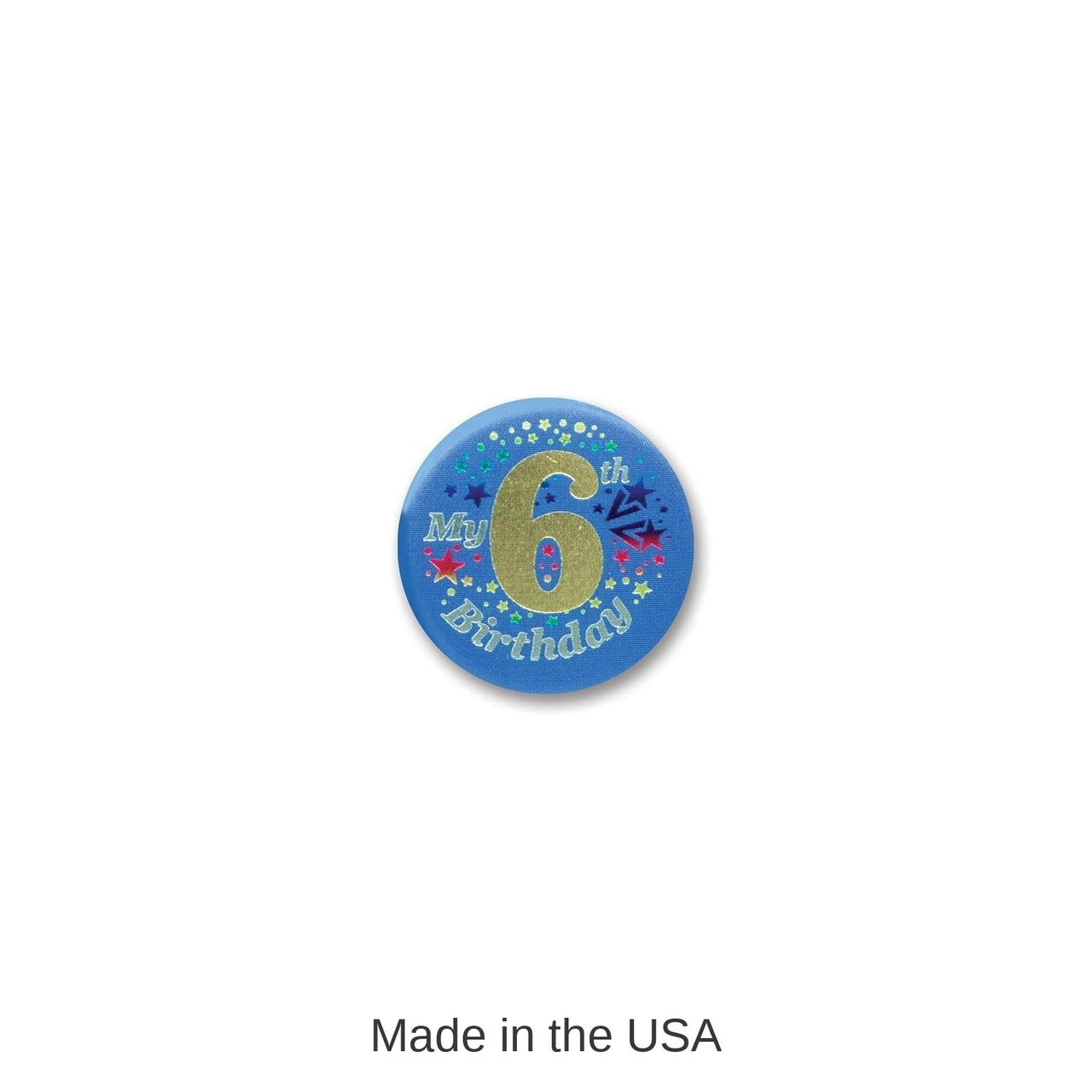 6 Pack Bulk My 6th Birthday Satin Button
