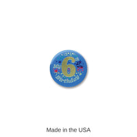 6 Pack Bulk My 6th Birthday Satin Button