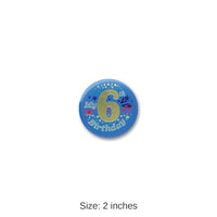 6 Pack Bulk My 6th Birthday Satin Button