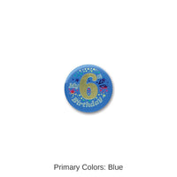 6 Pack Bulk My 6th Birthday Satin Button