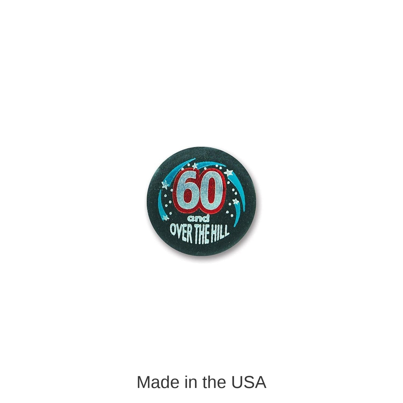 6 Pack Bulk 60/Over The Hill Birthday Satin Button