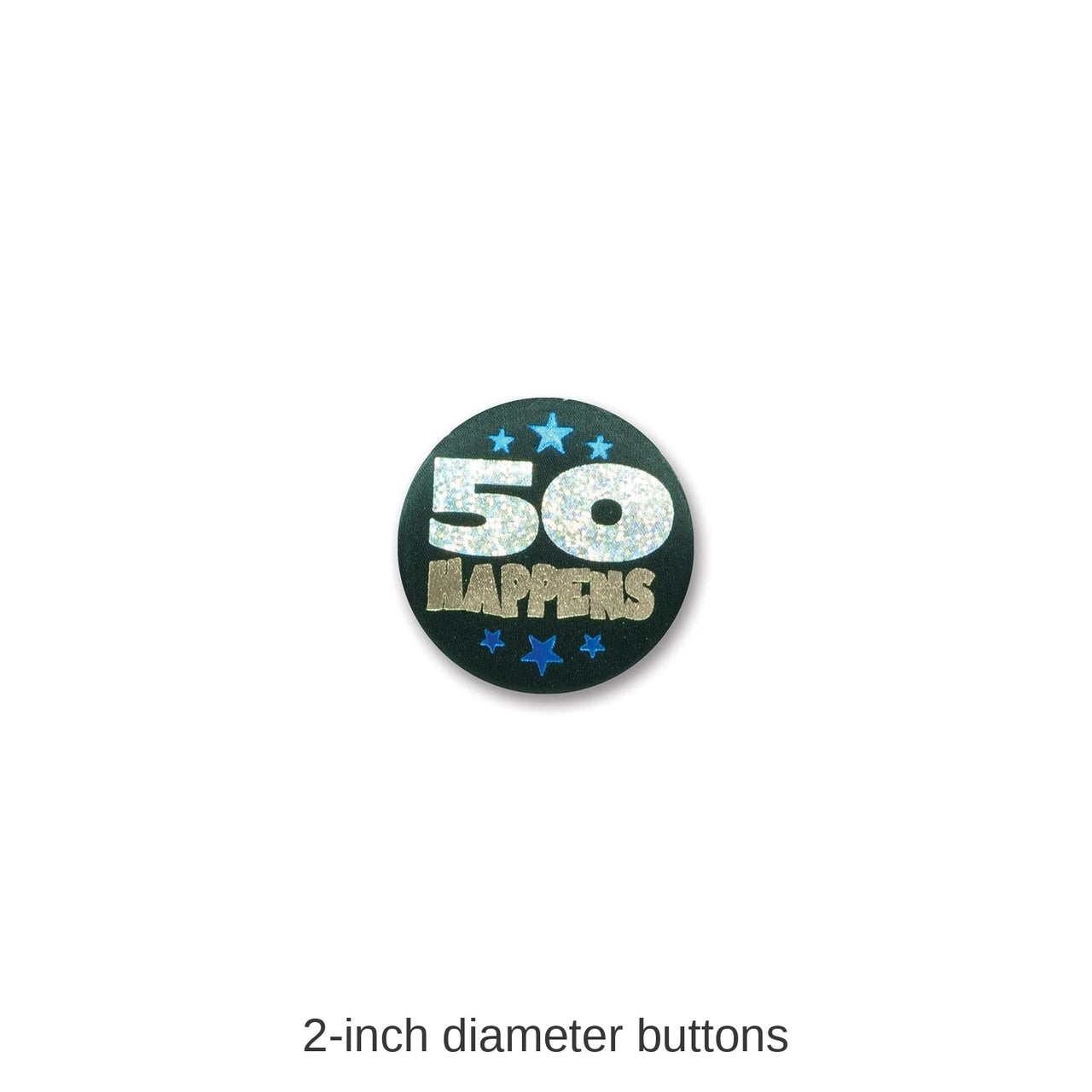 6 Pack Beistle 50 Happens Satin Button