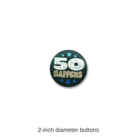 6 Pack Beistle 50 Happens Satin Button