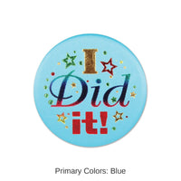 6 Pack Bulk I Did It! Graduation Party Satin Button