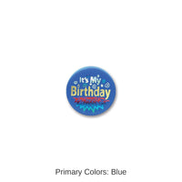 6 Pack Bulk Blue It's My Birthday Satin Button