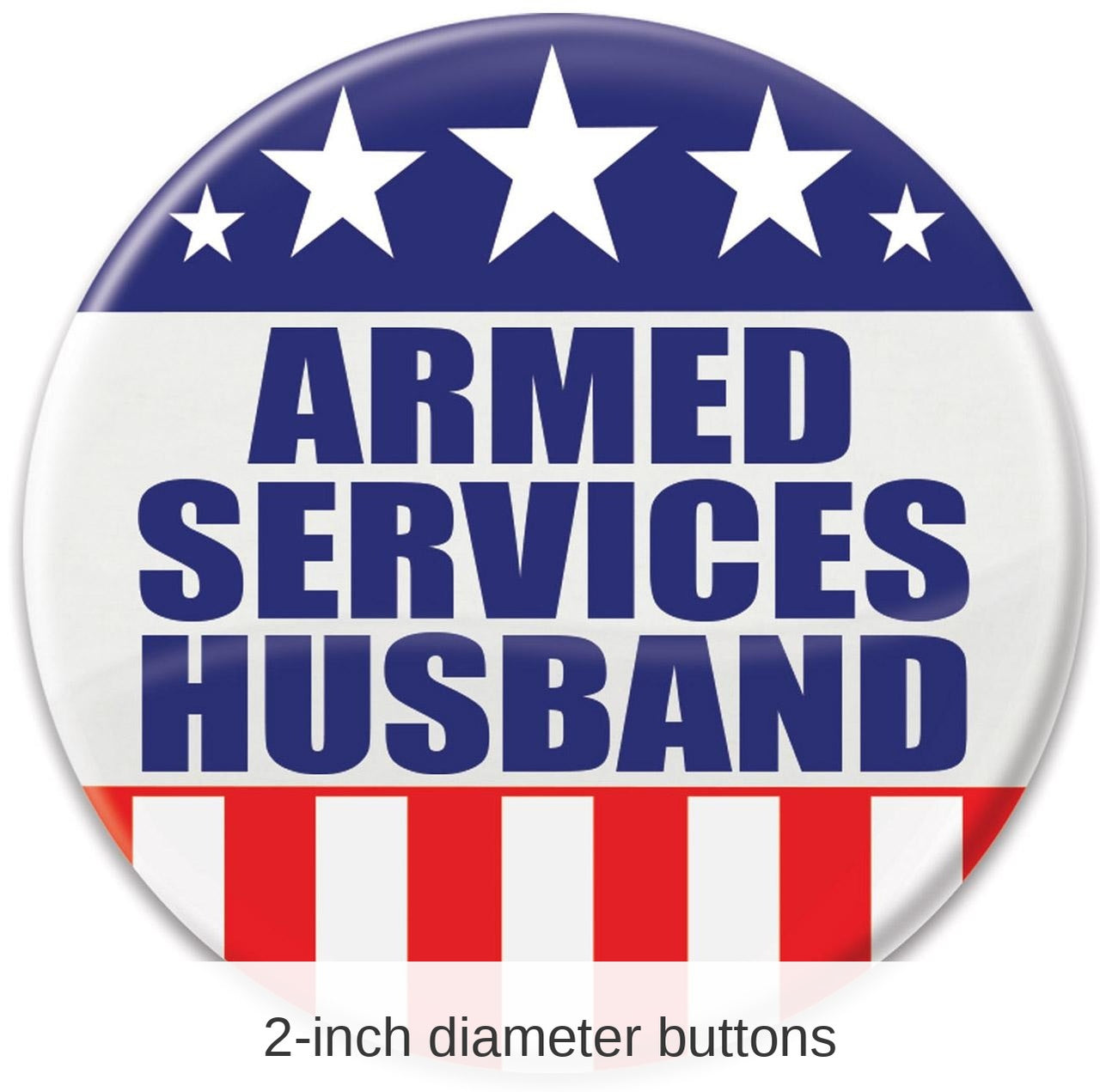 6 Pack Bulk Armed Services Husband Button