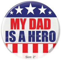 6 Pack Bulk My Dad Is A Hero Button