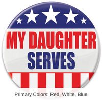 6 Pack Bulk My Daughter Serves Button