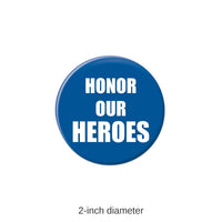 6 Pack Bulk Honor Our Heroes Button