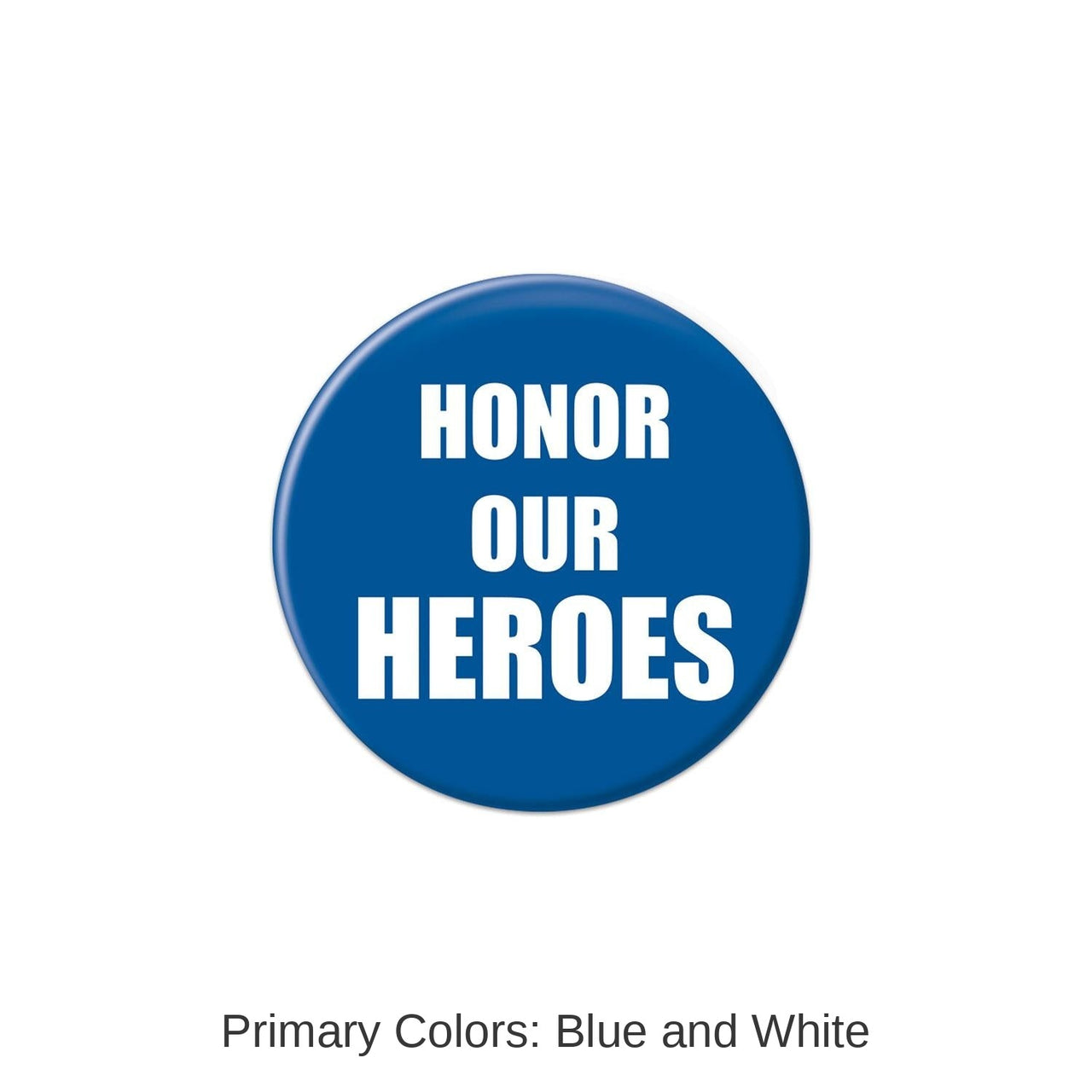 6 Pack Bulk Honor Our Heroes Button