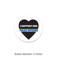 6 Pack Bulk I Support Our Police Officers Button