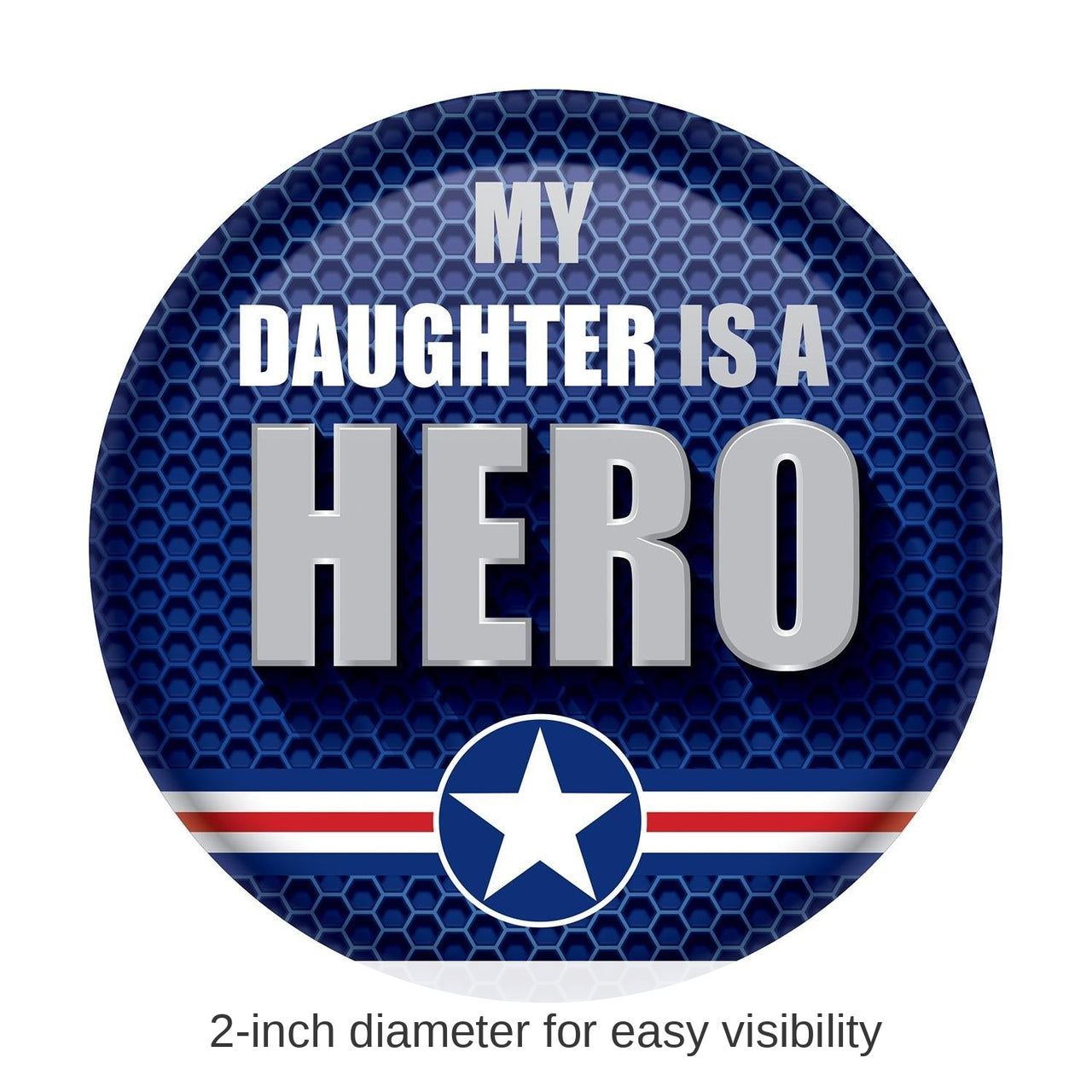 6 Pack Bulk My Daughter Is A Hero Button- Navy- Star