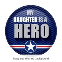 6 Pack Bulk My Daughter Is A Hero Button- Navy- Star