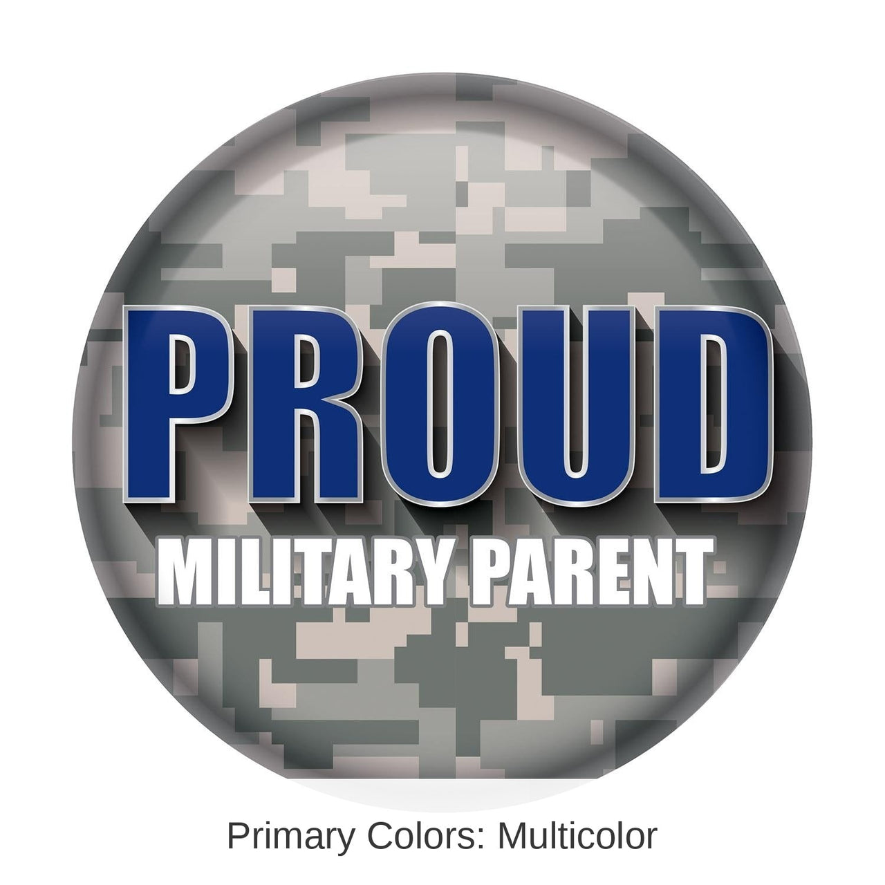 6 Pack Bulk Proud Military Parent Button - Blue with Light Camo