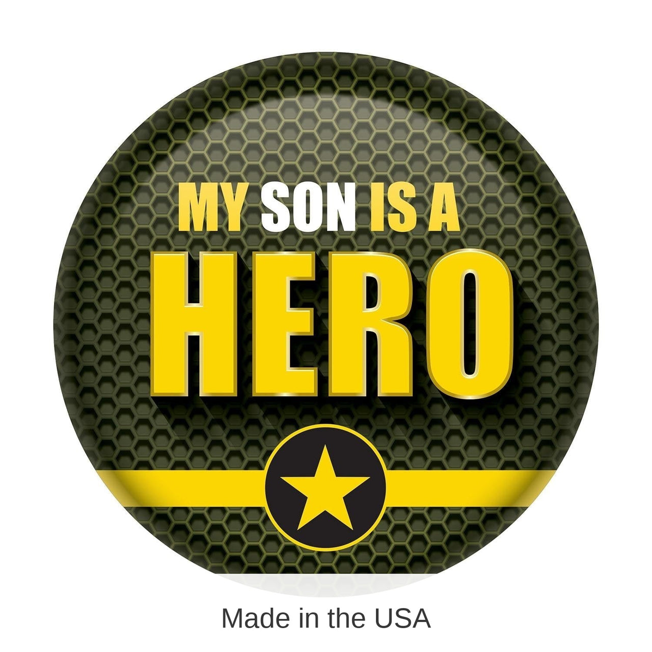 6 Pack Bulk My Son Is A Hero Button- Army