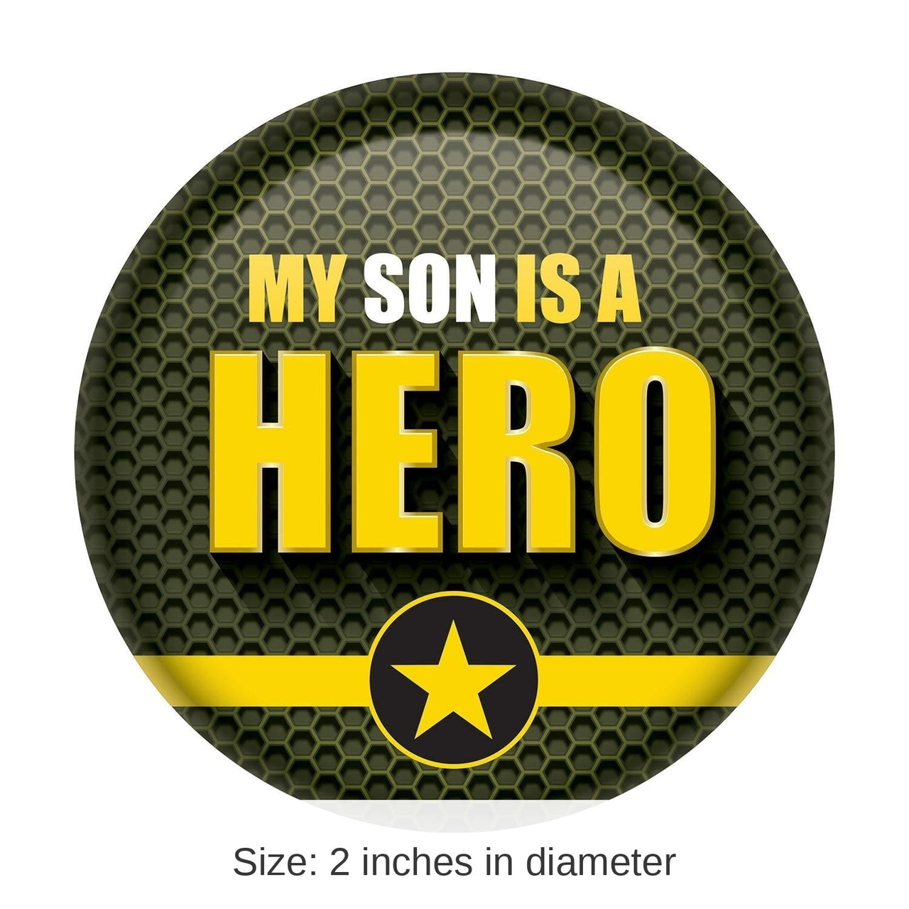 6 Pack Bulk My Son Is A Hero Button- Army