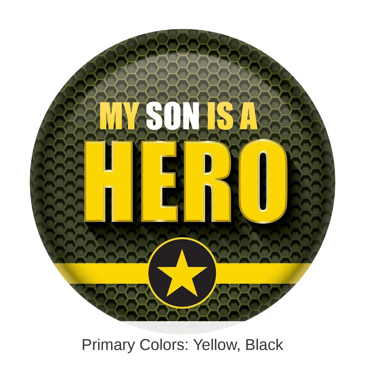 6 Pack Bulk My Son Is A Hero Button- Army