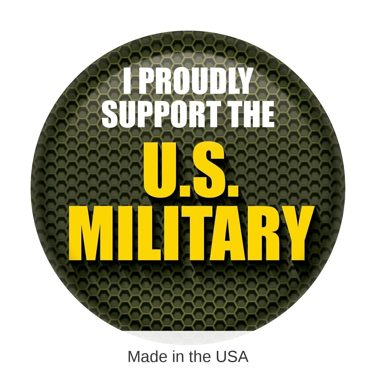 6 Pack Bulk I Proudly Support The US Military Button - Green