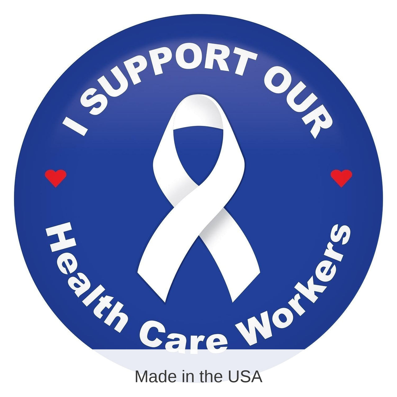 6 Pack Bulk I Support Our Health Care Workers Button