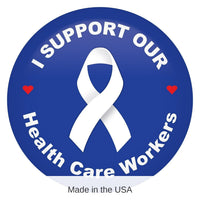 6 Pack Bulk I Support Our Health Care Workers Button