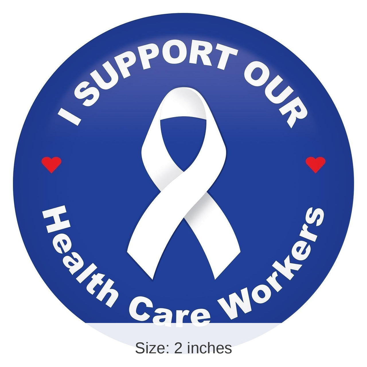6 Pack Bulk I Support Our Health Care Workers Button