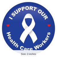 6 Pack Bulk I Support Our Health Care Workers Button