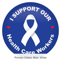 6 Pack Bulk I Support Our Health Care Workers Button