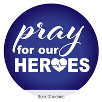 6 Pack Bulk Pray For Our Heroes Button- Blue